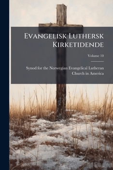 Paperback Evangelisk Luthersk Kirketidende; Volume 10 Book