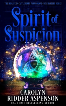 Spirit of Suspicion (The Midlife in Castleberry Psychic Medium Cozy Mystery Series)