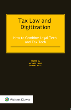 Hardcover Tax Law and Digitization: How to Combine Legal Tech and Tax Tech Book