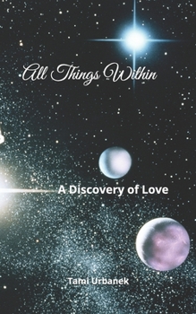 Paperback All Things Within: A Discovery of Love Book