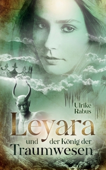 Paperback Leyara und der König der Traumwesen [German] Book