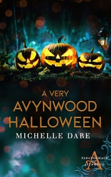 A Very Avynwood Halloween - Book #8.5 of the Paranormals of Avynwood