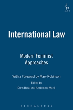 Paperback International Law: Modern Feminist Approaches; With a Foreword by Mary Robinson Book