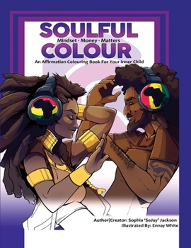 Paperback Soulful Colour-Mindset-Money-Matters: Soulful Colour Book