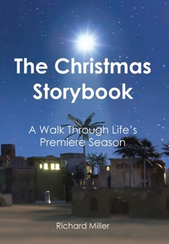 Hardcover The Christmas Storybook: A Walk Through Life's Premiere Season Book