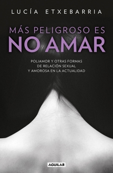 Paperback Más Peligroso Es No Amar / More Dangerous Not to Love [Spanish] Book