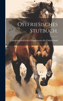 Hardcover Ostfriesisches Stutbuch. [German] Book