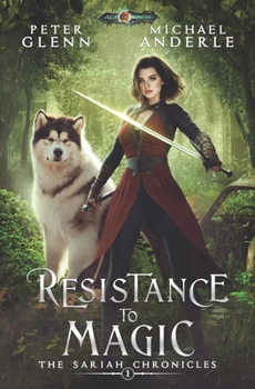 Resistance to Magic - Book #1 of the Sariah Chronicles