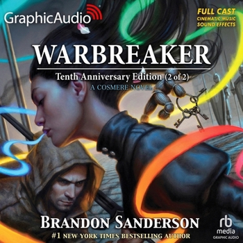 Warbreaker: Tenth Anniversary Edition (2 of 2) [Dramatized Adaptation]