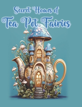 Paperback Secret Homes of Tea Pot Fairies Book