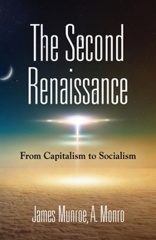 Paperback The Second Renaissance: From Capitalism to Socialism Book