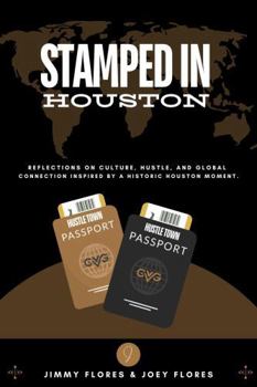 Stamped in Houston: Reflections on culture, hustle, and global connection inspired by a historic Houston moment.
