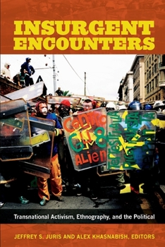 Paperback Insurgent Encounters: Transnational Activism, Ethnography, and the Political Book