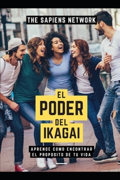 Paperback El Poder Del Ikigai - Aprende Como Encontrar El Proposito De Tu Vida [Spanish] Book