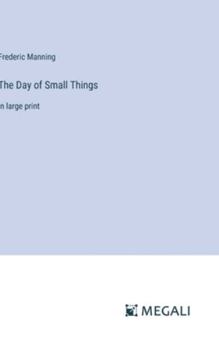 Hardcover The Day of Small Things: in large print Book