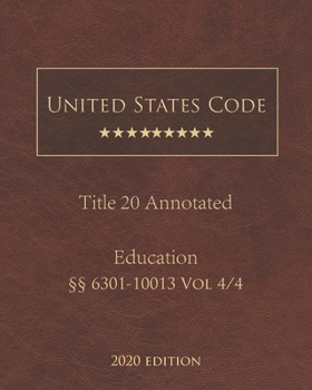 Paperback United States Code Annotated Title 20 Education 2020 Edition ??6301-10013 Vol 4/4 Book