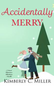 Paperback Accidentally Merry: A Sweet Christmas Romance Novella Book