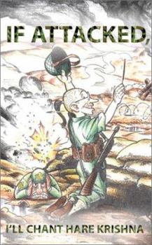 Paperback If Attacked, I'll Chant Hare Krishna (A book About HH Danavir Goswami) Book