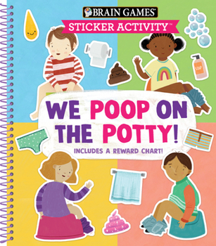 Spiral-bound Brain Games - Sticker Activity: We Poop on the Potty!: Includes a Reward Chart Book