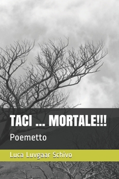 Paperback Taci ... Mortale!!!: Poemetto [Italian] Book