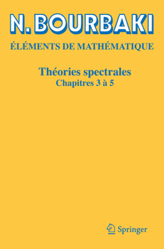 Paperback Théories Spectrales: Chapitres 3 À 5 [French] Book