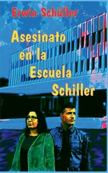 Paperback Asesinato en la Escuela Schiller: Novela [Spanish] Book