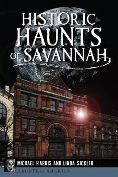 Paperback Historic Haunts of Savannah Book