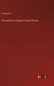 Hardcover Convention of Baptist Social Unions Book