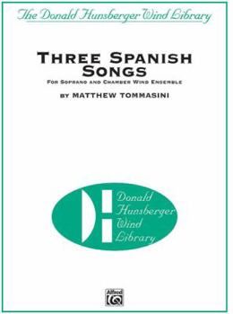 Paperback Three Spanish Songs: For Soprano and Wind Ensemble, Conductor Score & Parts Book