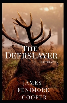 Paperback The Deerslayer Illustrated Book