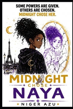 Paperback MIDNIGHT CHOSE NAYA: Some Powers Cannot Be Taken Book