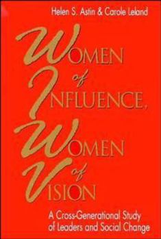Hardcover Women of Influence, Women of Vision: A Cross-Generational Study of Leaders and Social Change Book