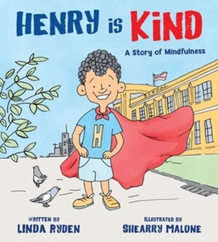 Paperback Henry Is Kind: A Story of Mindfulness Book