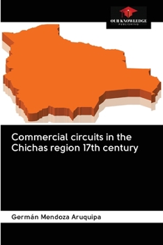 Paperback Commercial circuits in the Chichas region 17th century Book