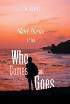 Hardcover Short Stories of One Who Comes and Goes Book