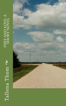Paperback Dirt and Love: A Short Novel Book