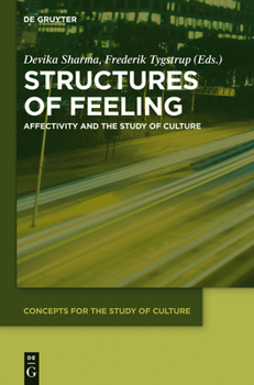Hardcover Structures of Feeling: Affectivity and the Study of Culture Book
