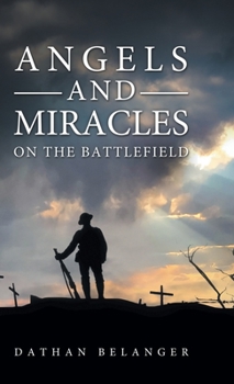 Hardcover Angels and Miracles on the Battlefield Book
