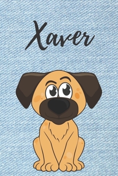 Xaver Hund-Malbuch / Notizbuch Tagebuch: Individuelles personalisiertes blanko Jungen & M�nner Namen Notizbuch, blanko DIN A5 Seiten. Ideal als Uni ... Weihnachts & Geburtstags Geschenk f�r M�nner.