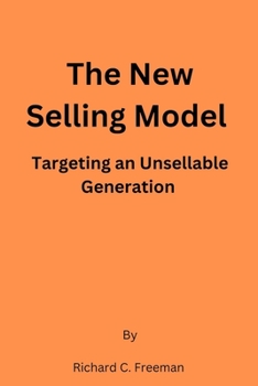 Paperback The New Selling Model: Targeting an Unsellable Generation Book