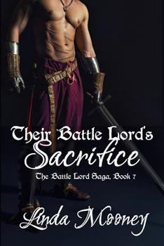 Their Battle Lord's Sacrifice - Book #7 of the Battle Lord Saga