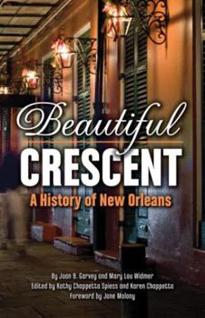 Paperback Beautiful Crescent: A History of New Orleans Book