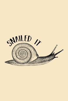 Snailed it: Snail Notebook College Blank Lined 6 x 9 inch 110 pages -Notebook for Snail Lovers Journal for Writing- Snail Notebook for Girls-Gift for ... for Snail Lovers (Snail Journal Notebook)