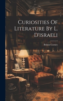 Hardcover Curiosities Of Literature By L. D'israeli Book