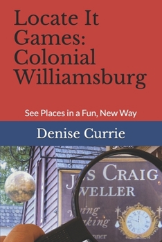 Paperback Locate It Games: Colonial Williamsburg: See Places in a Fun, New Way Book