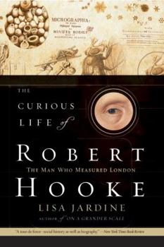 Paperback The Curious Life of Robert Hooke: The Man Who Measured London Book
