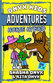 Paperback Onyx Kids Adventures: Horse Hybrid Book