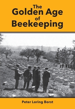 Paperback The Golden Age of Beekeeping Book