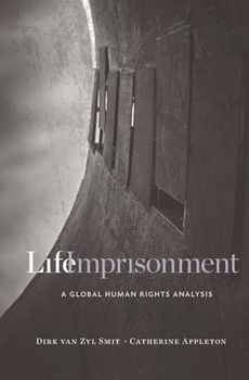 Hardcover Life Imprisonment: A Global Human Rights Analysis Book