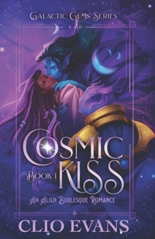 Paperback Cosmic Kiss: An Alien Burlesque Romance Book